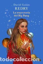 Libros: La trayectoria del Big Bang - Redry - David Gal&aacute;n