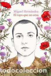Libros: El rayo que no cesa - Miguel Hern&aacute;ndez