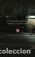 Libros: POESIA COMPLETA - HUERTA, EFRAIN