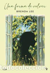 Libros: Una forma de volver - Ram&iacute;rez, Brenda Lee - Foto 1