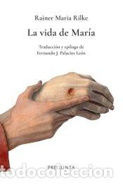 Libros: La vida de Mar&iacute;a - Rilke, Rainer Maria