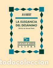 Libros: La elegancia del des&aacute;nimo - Benet, Juan