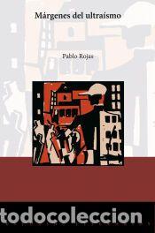 Libros: M&aacute;rgenes del ultra&iacute;smo - Rojas, Pablo