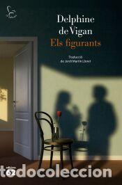 Libros: Els figurants - Vigan, Delphine de