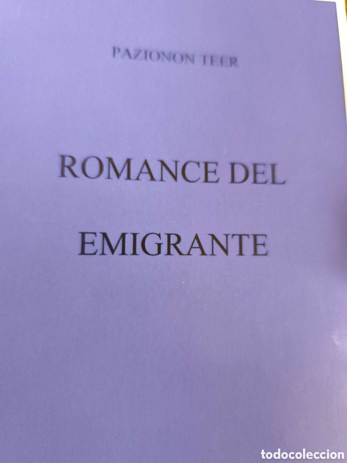 Libros: Romance del emigrante Pazionon Teer