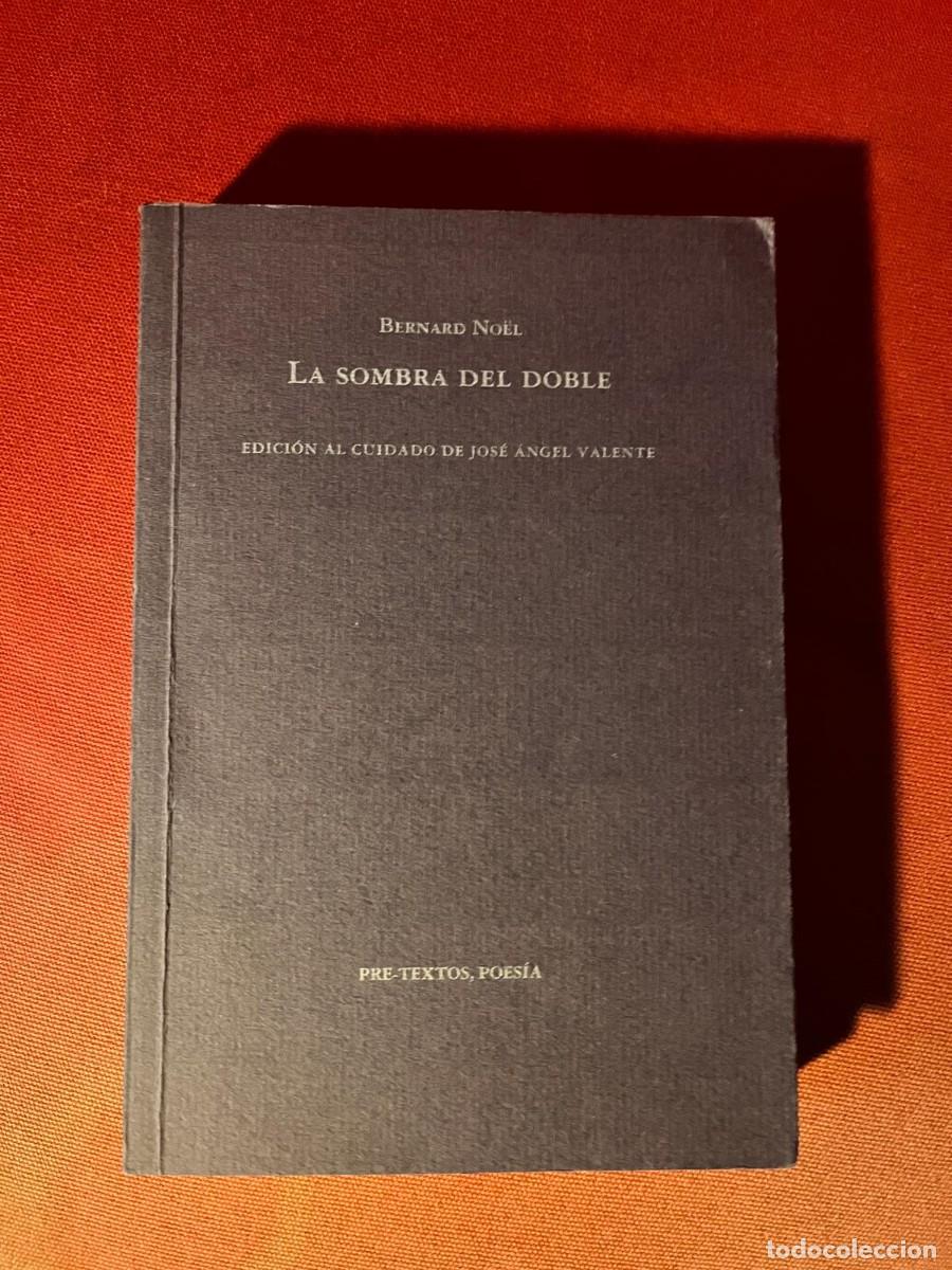Libros: LA SOMBRA DEL DOBLE / BERNARD NO&Euml;L / PRE-TEXTOS POES&Iacute;A
