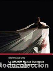 Libros: La AMAEM Mar&iacute;as Guerreras: asociacionismo de mujeres y acci&oacute;n cultural - Pascual Ortiz, Itziar