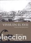 Libros: Vivir en el siglo XVII (desde la microhistoria) - Garc&iacute;a Jim&eacute;nez, Bartolom&eacute;