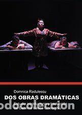 Libros: Dos obras dram&aacute;ticas - Radulescu, Domnica