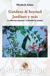 Libros: Gardens & beyond : a collection of poems = Jardines y m&aacute;s : colecci&oacute;n de poemas - Adams, Elizabeth
