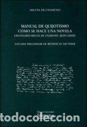 Libros: Manual de quijotismo ; C&oacute;mo se hace una novela . Epistolario Miguel de Unamuno / Jean Cassou -