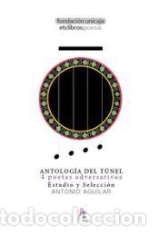 Libros: Antolog&iacute;a del t&uacute;nel: 4 poetas adversativos - Merlo, Fernando; Espinosa, Javier; Francisco Cumpi&aacute;n;