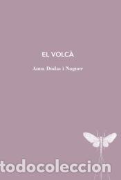 Libros: El volc&agrave; - Dodas i Noguer, Anna