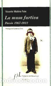 Libros: La musa furtiva : poes&iacute;a, 1967-2012 - Molina Foix, Vicente