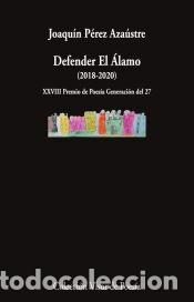 Libros: Defender El &Aacute;lamo - P&eacute;rez Aza&uacute;stre, Joaqu&iacute;n