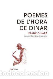 Libros: Poemes de lhora de dinar - OHara, Frank