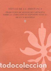 Libros: T&iacute;tulo de la amistan&ccedil;a - Cartagena, Alonso de