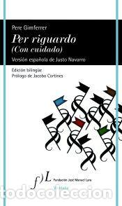 Libros: Per riguardo = Con cuidado - Pere Gimferrer