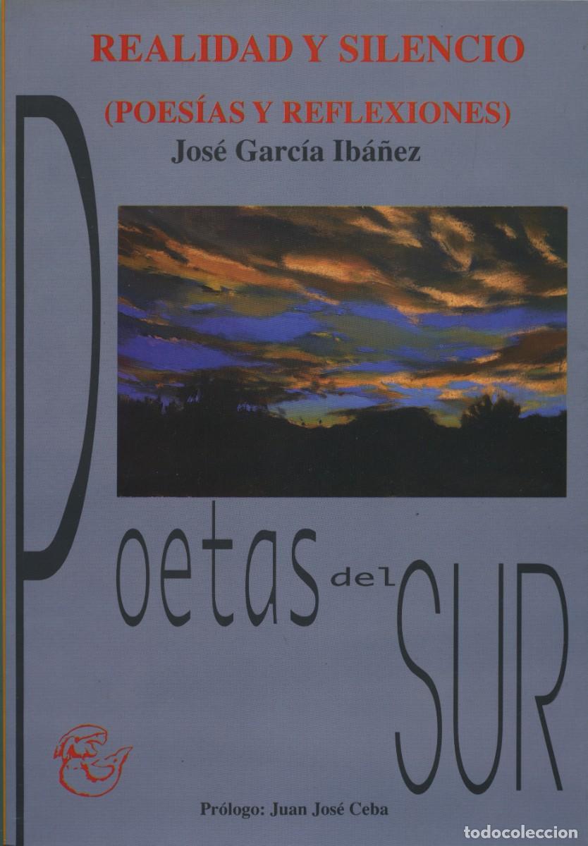 Libros: REALIDAD Y SILENCIO (POES&Iacute;AS Y REFLEXIONES). Garc&iacute;a Iba&ntilde;ez, Jos&eacute; Almer&iacute;a. ED. ARR&Aacute;EZ EDITORES
