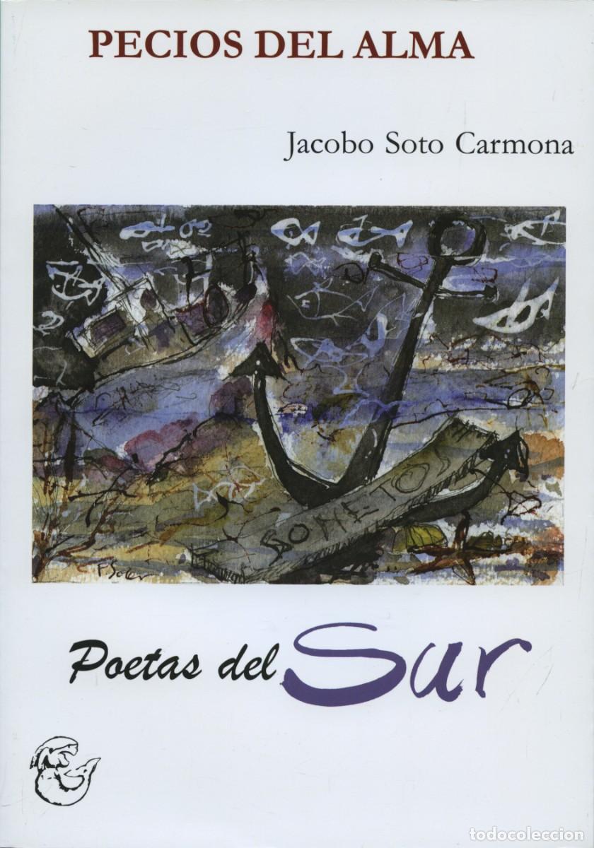 Libros: PECIOS DEL ALMA (Sonetos). Soto Carmona, Jacobo Almer&iacute;a. ED. ARR&Aacute;EZ EDITORES