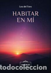 Libros: Habitar en m&iacute; - del Toro, Lou