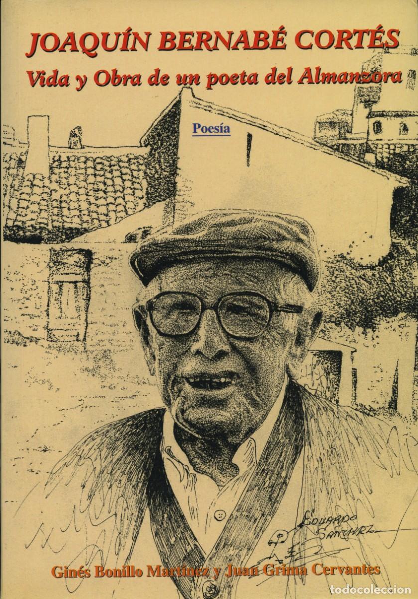 Libros: VV.AA. JOAQU&Iacute;N BERNAB&Eacute; CORT&Eacute;S VIDA Y OBRA DE UN POETA DEL ALMANZORA. Arr&aacute;ez Editores. Moj&aacute;car. 2002.
