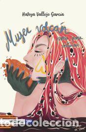 Libros: Mujer volc&aacute;n - Vallejo Garc&iacute;a, Hateya