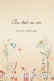Libros: Con todo mi ser - Gallego, Alicia