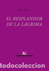 Libros: RESPLANDOR DE LA LAGRIMA,EL - N&uacute;&ntilde;ez Montes, Bel&eacute;n