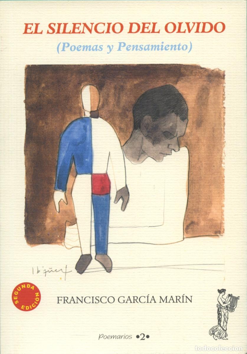 Libros: EL SILENCIO DEL OLVIDO. Garc&iacute;a Mar&iacute;n, Francisco. E.D. ARR&Aacute;EZ EDITORES. ALMER&Iacute;A.
