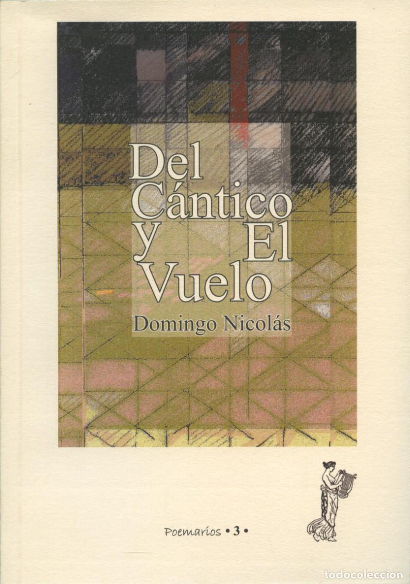 Libros: Nicol&aacute;s, Domingo: DEL C&Aacute;NTICO Y EL VUELO. Arraez Editores, Col. Poemarios, n&ordm; 3