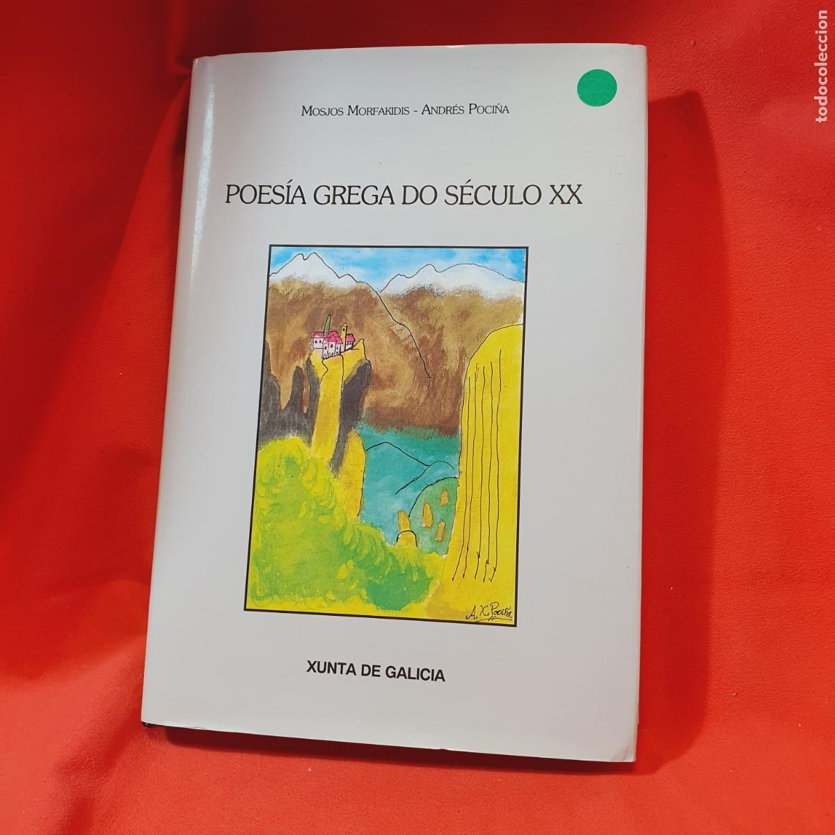 Libros: LIBRO-POES&Iacute;A GREGA DO S&Eacute;CULO XX-MOSJOS MORFAKIDIS/ANDR&Eacute;S POCI&Ntilde;A-2016-XUNTA DE GALICIA-COMO NUEVO