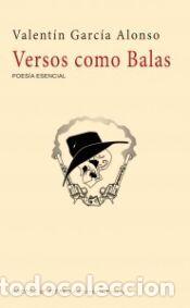 Libros: Versos como balas - Valent&iacute;n Garc&iacute;a Alonso