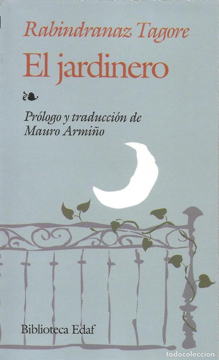 Libros: Rabindranaz Tagore - El jardinero - Biblioteca Edaf - Pr&oacute;logo y traducci&oacute;n de Mauro Armi&ntilde;o - Nuevo