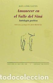 Libros: Amanecer en el Valle del Sin&uacute; - Ra&uacute;l G&oacute;mez Jattin