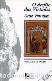 Libros: O desfile das virtudes, de Hildegarde de Bingen - Santos Paz, Xos&eacute; Carlos (ed.)