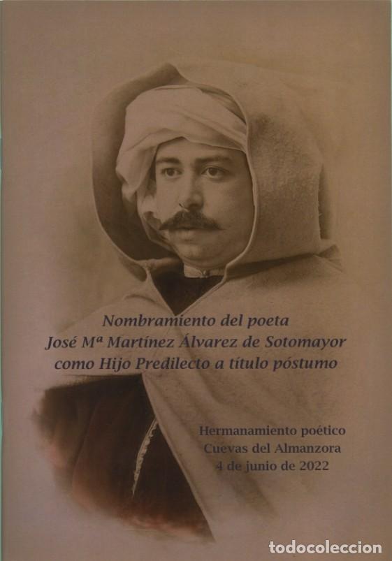 Libros: NOMBRAMIENTO DEL POETA JOS&Eacute; M&ordf; MART&Iacute;NEZ &Aacute;LVAREZ DE... Ed. Arr&aacute;ez Editores. Moj&aacute;car. 2022. Pp. 40