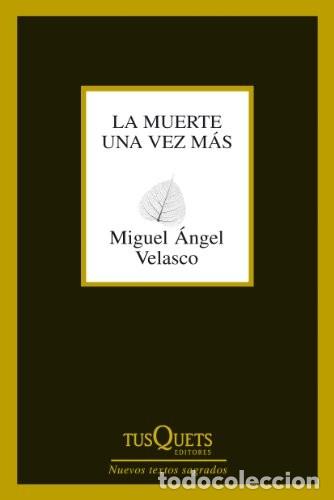 Libros: La muerte una vez m&aacute;s: Poemas p&oacute;stumos: 276 (Marginales) de Miguel &Aacute;ngel Velasco (Autor) Formato: T