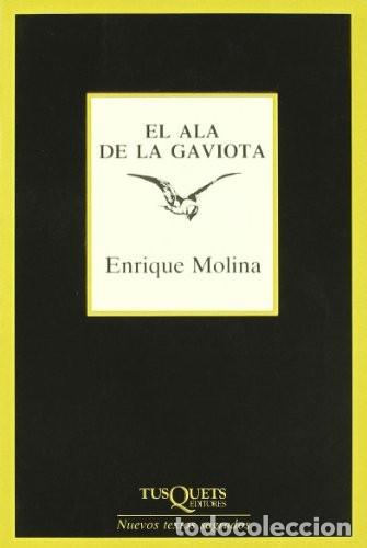 Libros: El ala de la gaviota: 103 (Marginales) de Enrique Molina (Autor) Formato: Tapa blanda