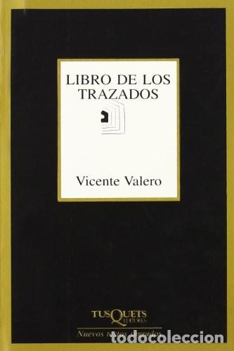 Libros: Libro de los trazados: 228 (Marginales) Edici&oacute;n en Espa&ntilde;ol de Vicente Valero (Autor) Formato: Tapa