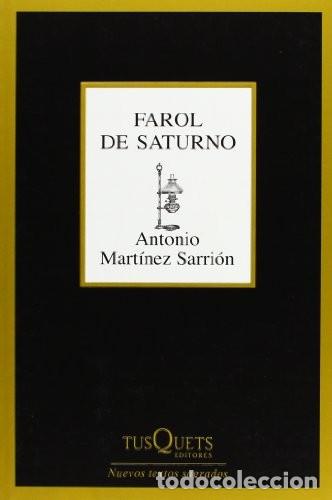 Libros: Farol de Saturno: 271 (Marginales) de Antonio Mart&iacute;nez Sarri&oacute;n (ed.) (Autor) Formato: Tapa blanda