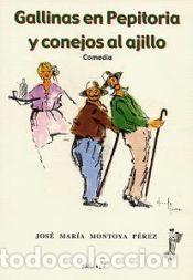 Libros: Gallinas en pepitoria y conejos al ajillo - Montoya P&eacute;rez, Jos&eacute; Mar&iacute;a