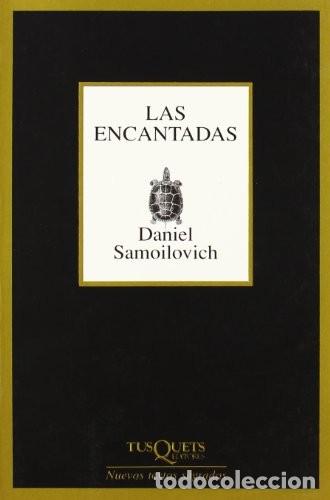 Libros: Las Encantadas: 216 (Marginales) Edici&oacute;n en Espa&ntilde;ol de Daniel Samoilovich (Autor) Formato: Tapa bl