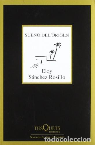 Libros: Sue&ntilde;o del origen: 269 (Marginales) de Eloy S&aacute;nchez Rosillo (Autor) Formato: Tapa blanda