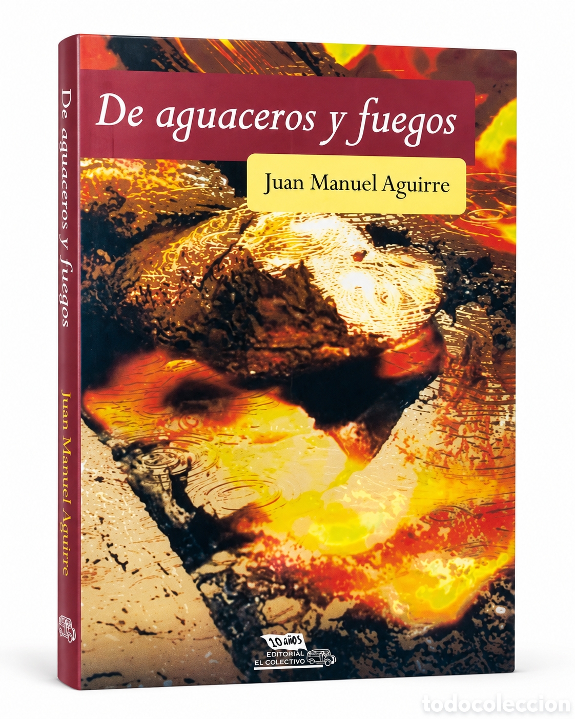 Libros: Juan Manuel Aguirre &mdash; De aguaceros y fuegos. Editorial El Colectivo &ndash; LMD