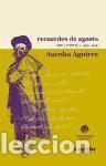 Libros: Recuerdos de agosto : obra po&eacute;tica, 1850-1858 - Aurelio Aguirre Galarraga