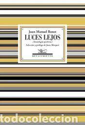 Libros: Luces lejos (Antolog&iacute;a po&eacute;tica) - Bonet, Juan Manuel