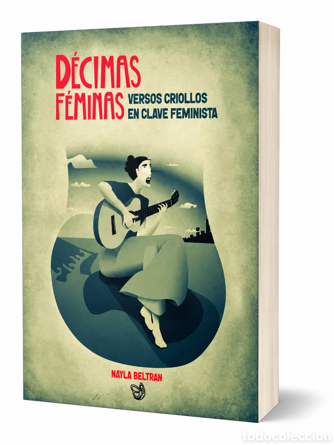 Libros: NAYLA BELTR&Aacute;N &ndash; D&Eacute;CIMAS F&Eacute;MINAS. VERSOS CRIOLLOS EN CLAVE FEMINISTA &ndash; LMD