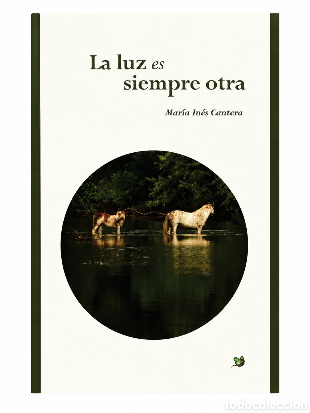 Libros: MAR&Iacute;A IN&Eacute;S CANTERA &ndash; LA LUZ ES SIEMPRE OTRA &ndash; LA MARIPOSA Y LA IGUANA &ndash; LMD