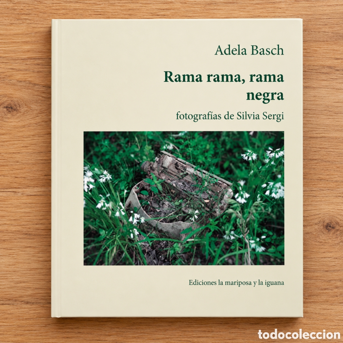 Libros: 4. ADELA BASCH &ndash; RAMA RAMA, RAMA NEGRA &ndash; LA MARIPOSA Y LA IGUANA &ndash; LMD